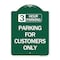 Signmission 3 Hour Parking-Parking for Customers Only, Green & White Aluminum Sign, 18" x 24", GW-1824-24428 A-DES-GW-1824-24428 - alternate 1